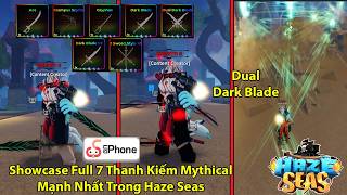 Showcase Full 7 Thanh Kiếm Mythical 5 Sao Mạnh Nhất Skill Cực Đẹp Trong Haze Seas screenshot 2