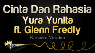 Yura Yunita, Glenn Fredly - Cinta Dan Rahasia (Karaoke Version)