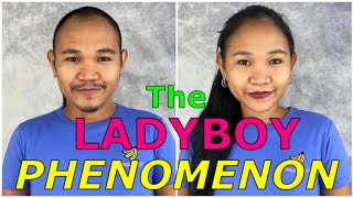 The LADYBOY PHENOMENON | (IN THE PHILIPPINES)