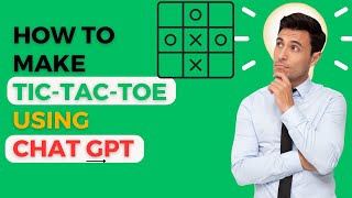 How To Make a Tic Tac Toe Game with Chatgpt screenshot 5