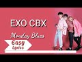 EXO CBX - Monday Blues /Easy Lyrics