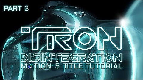 TRON Title Disintegration Motion 5 Tutorial: PT3