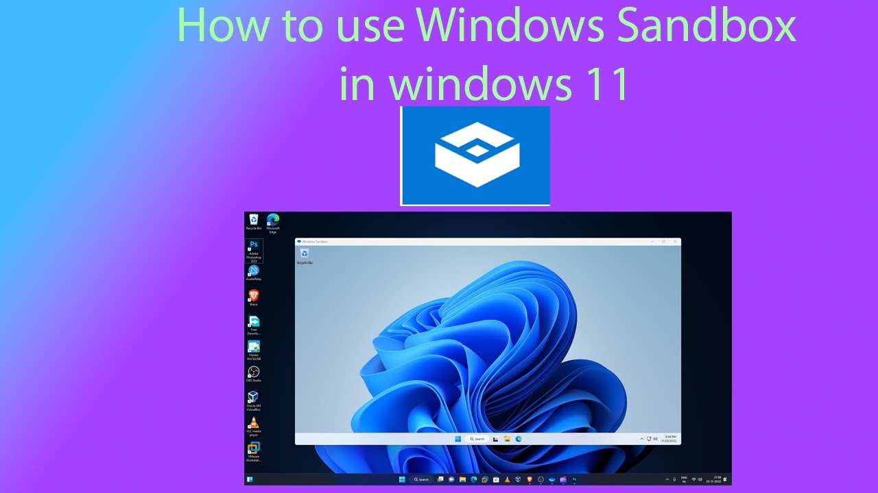 Using Windows Sand Box How to use Windows Sandbox in windows 11 - YouTube