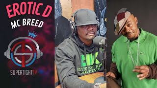EROTIC D ON MC BREED AND HOW IMPORTANT HE WAS FOR HIP HOP+ALBUM BY COMMITTEE