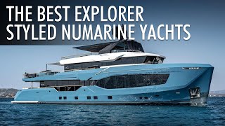 Top 3 Explorer-Styled Yachts by Numarine Yachts | Price & Features
