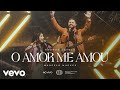 Amanda Loyola, Marcelo Markes - O Amor Me Amou (Ao Vivo) (Clipe Oficial)