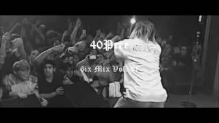 40Pree 6Ix Mix Vol. 31 Ft. Xxxtentacion , Night Lovell , Uicideboy