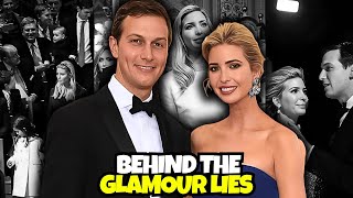 Ivanka & Jared: Behind the Glamour Lies a Troubled Love Story