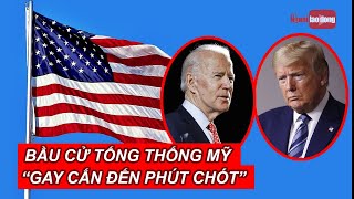 Bầu cử Tổng thống Mỹ: Gay cấn đến phút chót | NLĐTV