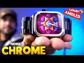 The luxury amoled smartwatch from noise  noise colorfit chrome smartwatch review