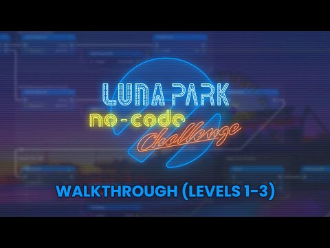 Luna Park no-code challenge walkthrough (1-3)