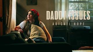 Daddy Issues - Abigail Hope