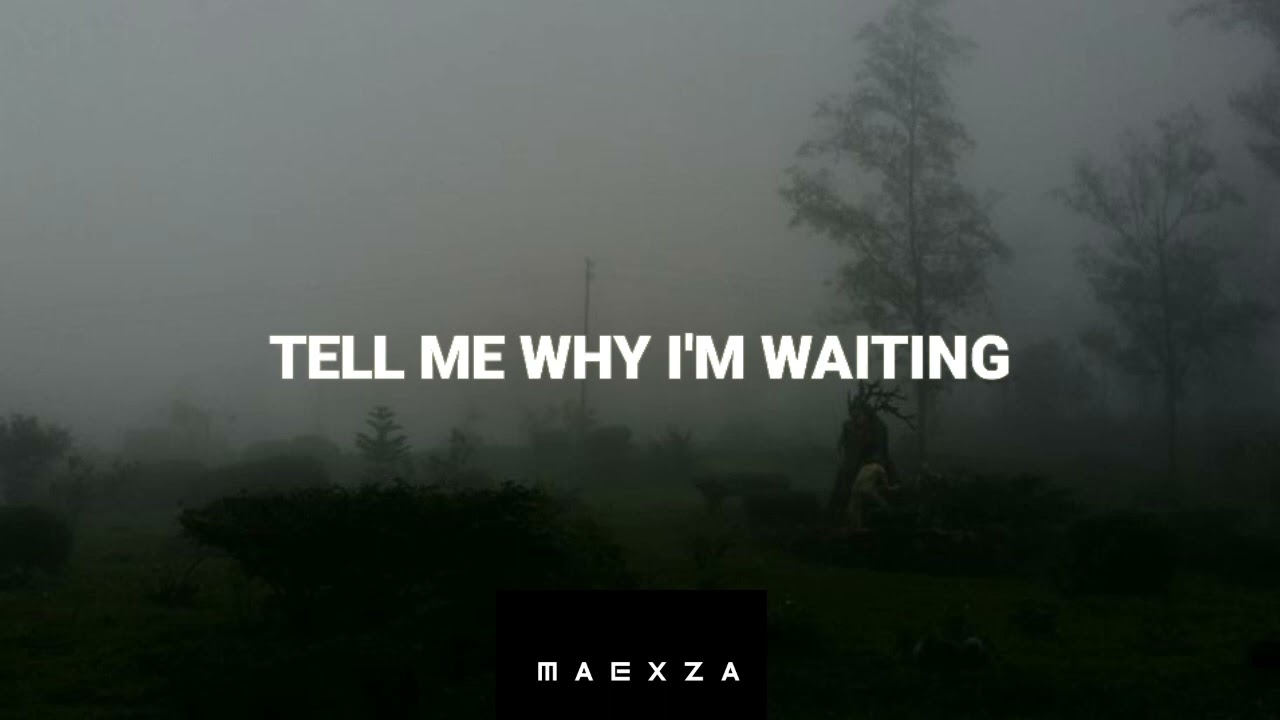 tell me why i'm waiting (prod. Gustixa) 