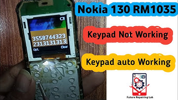 Nokia 130 rm1035 Keypad auto working / not working