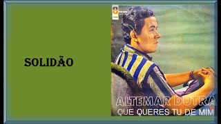 Altemar Dutra -  Solidão - Áudio em HD - 1964  - Legendado