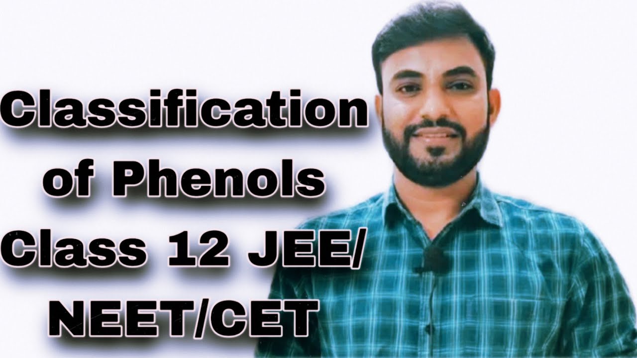 2 Classification of Phenols Class 12 alcohol phenols and ethers Class