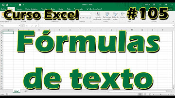 CURSO EXCEL [105] ► FÓRMULAS de TEXTO 💊✍🏼 🔠 - 2024