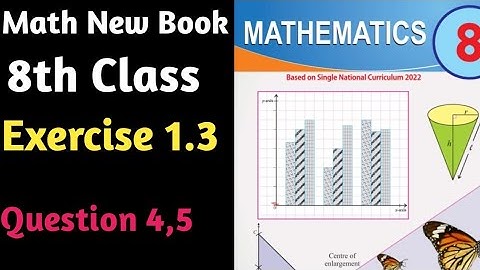 Class 8th Math New book Unit 1 Exercise 1.3 Question 4-New Book E.X 1.3 Q4- Q 5 Mathematics New Book