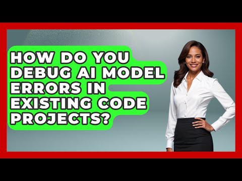 How Do You Debug AI Model Errors In Existing Code Projects? - Learning To Code With AI