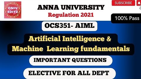 OCS351 - Artificial intelligence and Machine learning fundamentals important questions 👍|Anna Univ