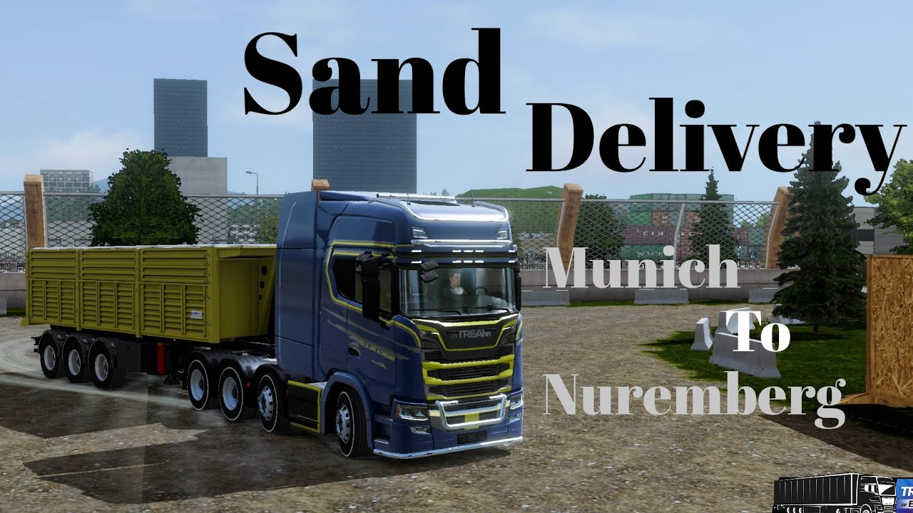 Sand delivered from Munich To Nuremberg || Truckers of Europe 3 ||