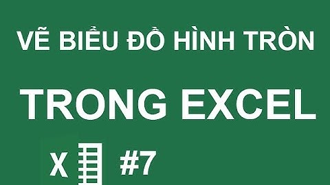 Hướng dẫn cách vẽ biểu đồ hình tròn trong Excel
