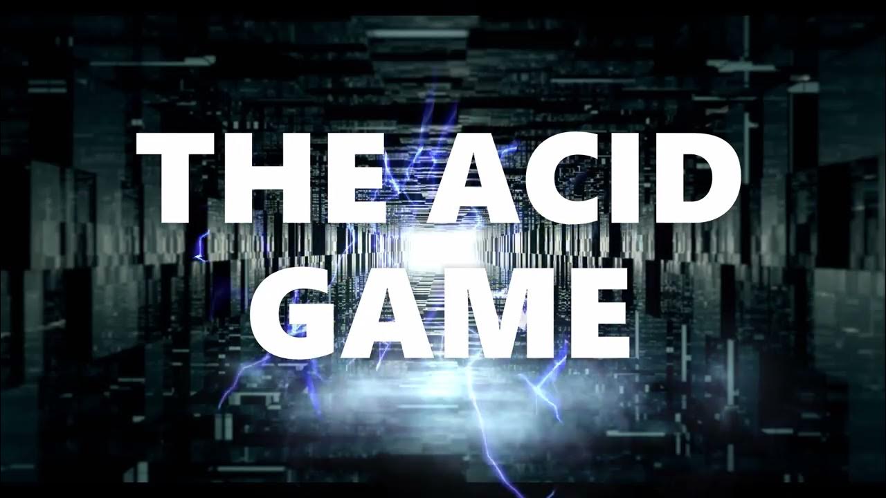 THE ACID GAME YouTube
