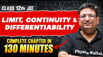 LIMIT, CONTINUITY & DIFFERENTIABILITY in 130 Minutes | Full Chapter Revision | Class 12th JEE