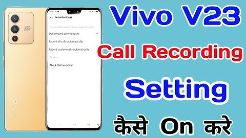 Vivo V23 Call Recording Setting || How To Call Recording Setting On Vivo V23 || Vivo V23