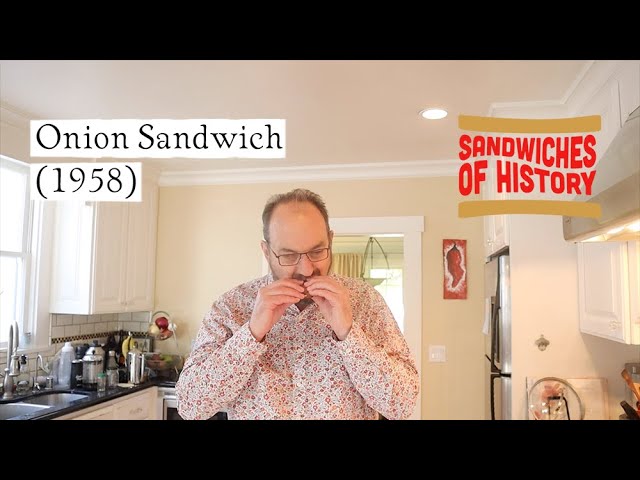 Onion Sandwich (1958) on Sandwiches of History class=