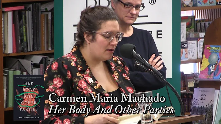 Carmen Maria Machado, "Her Body And Other Parties"