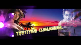 Djmanuel - Tirititimi . Urbain ,Urbano Pop, Rap Flamenco Pop Remastered