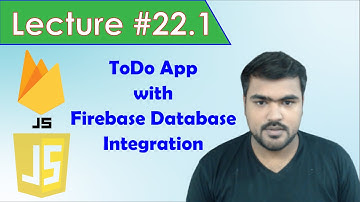 Web & Mobile Hybrid App Development Class # 22.1 in Urdu / Hindi | TodoApp with Firebase DataBase