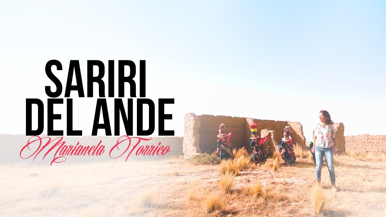 Marianela Torrico - Sariri Del Ande (Video Oficial 2016 HD)