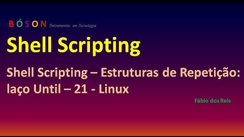 Shell Scripting - Until Loop Structure - 21 - Linux