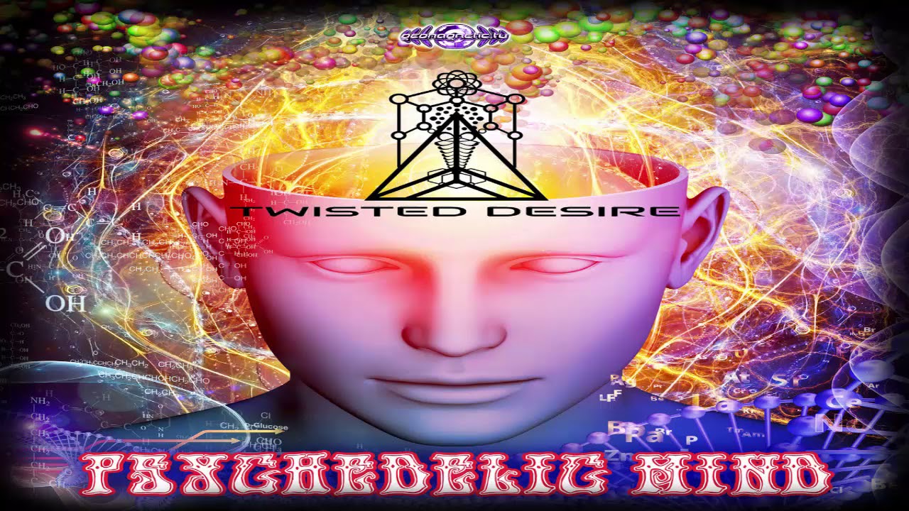 TWISTED DESIRE - Psychedelic Mind (Original Mix)