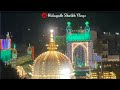 Ajmer shariffvlog 2021 best qawalli