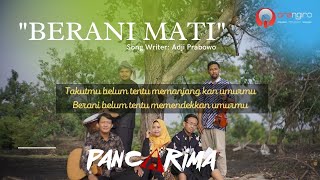 PANCARIMA - Berani Mati | orangiro musik official