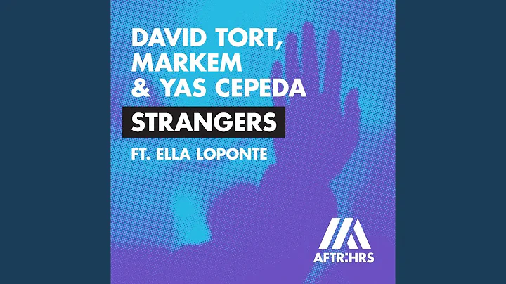 Strangers (feat. Ella Loponte) (Extended Mix)