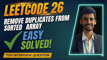 How to Solve Remove Duplicates from Sorted Array in LeetCode | Problem 26 | Full Walkthrough | Java