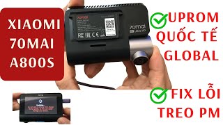 Update Firmware Dashcam 70Mai A800S Lên Quốc Tế - Cách Fix Lỗi Cam A800s Treo Căn Chỉnh Làn Đường