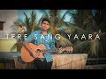 Tere sang yaara cover  robin sebastian  rustom  atif aslam  akshay kumar  ileana dcruz