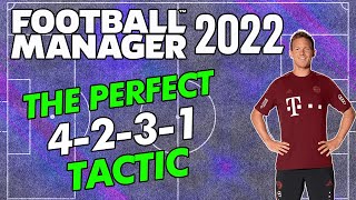 THE PERFECT 4-2-3-1|BROKEN FM22 TACTIC |FOOTBALL MANAGER 2022