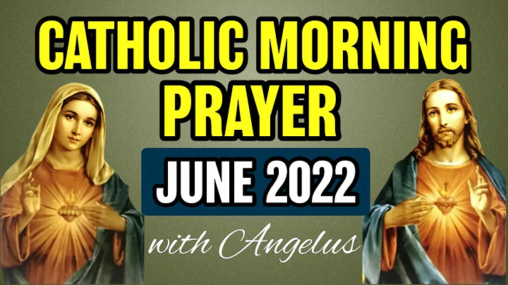 Catholic Morning Prayer June 2022 | Catholic Prayers For Everyday