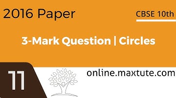 CBSE 10th Maths Board Paper 2016 Solution | 3-Mark Question #11 | Circles