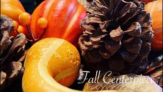 Fall Centerpiece || How to Create a Simple Fall Centerpiece || Fall Decorating 2019