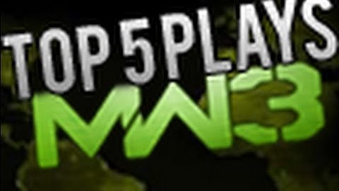 MW3 Top 5 Plays - Insane Kills And Feeds by OVERTFLOW