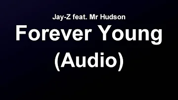 Jay-Z feat. Mr Hudson - Forever Young (Audio)
