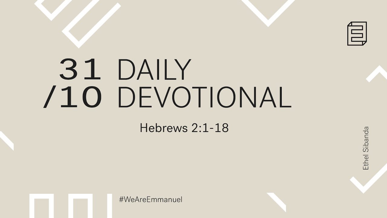 Daily Devotional with Ethel Sibanda // Hebrews 2:1-18 Cover Image