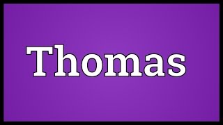 Thomas Meaning